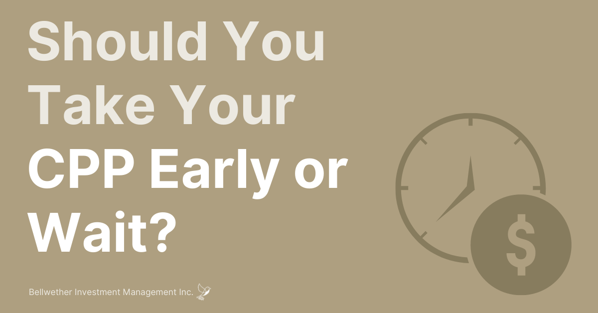 Should You Take Your CPP Early or Wait?